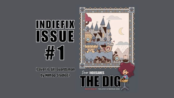 IndieFix Issue #1 - Cover Image is Lil' Guardsman by Hilltop Studios