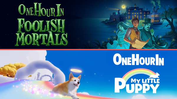 #1 OneHourIn: Foolish Mortals & My Little Puppy